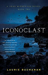 Iconoclast: A Sean McPherson Novel, Book Two - Published on Nov, -0001