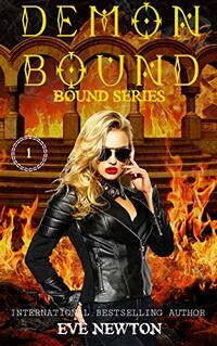 Demon Bound: Bound Series, Book One: A Reverse Harem Paranormal Romance