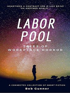 Labor Pool: A Connected Collection of Short Fiction