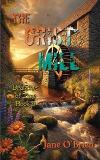 The Grist Mill (Branches of Time Book 9)