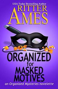 Organized for Masked Motives (Organized Mysteries Book 5)