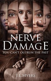 Nerve Damage: A chilling psychological thriller that will have you covering your eyes and turning the pages faster at the same time