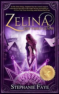 Zelina: The Third Glyph (Zelina Trilogy Book 3) - Published on Apr, 2022