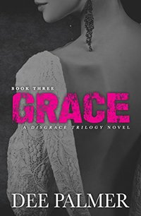 Grace: BDSMerotica: A explicit sexy dark erotic romance novel (Disgrace Trilogy Book 3)