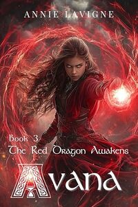 The Red Dragon Awakens (Avana Book 3) - Published on May, 2024