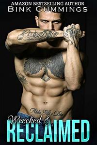 Wrecked & Reclaimed (Sacred Sinners MC - Texas Chapter Book 5) - Published on Apr, 2019