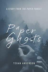 Paper Ghosts: A Story from 'The Paper Forest'
