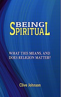 Being Spiritual: What this means, and does religion matter?