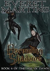 Ascending Shadows (The Age of Dawn Book 6)