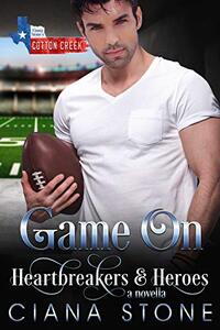 Game On: a book in the Cotton Creek Saga (Heartbreakers & Heroes 9)