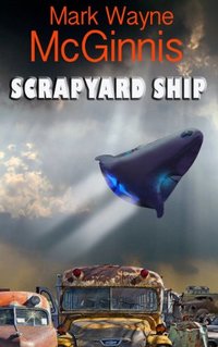 Scrapyard Ship (Scrapyard Ship series Book 1)