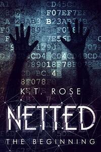 Netted: The Beginning (The Silent Red Room Saga Book 1) - Published on Feb, 2019