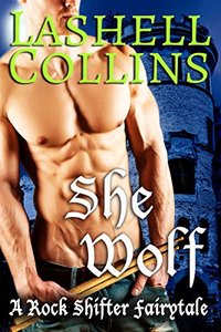 She Wolf (Rock Shifter Fairytales Book 3) - Published on Mar, 2018