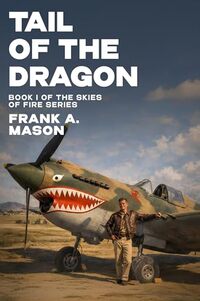 Tail of the Dragon (The Skies of Fire Series Book 1)