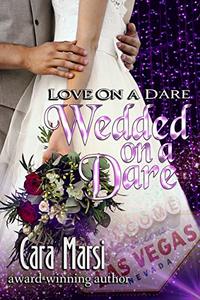 Wedded On a Dare (Love On a Dare Book 2)