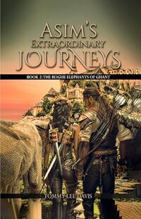 Asimâ€™s Extraordinary Journeys: Book 2. The Rogue Elephants of Ghant