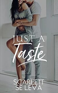 Just A Taste : (Determined, #1) - Published on Feb, 2022