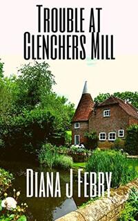 Trouble at Clenchers Mill: A Chapman and Morris Mystery