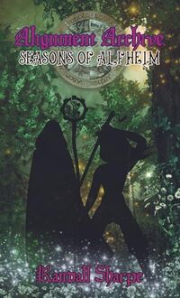 Alignment Archive: Seasons of Alfheim (Astral Alignment Book 9)