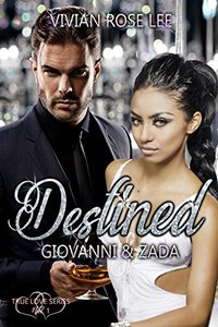 Destined : Giovanni and Zada (True Love Book 1)