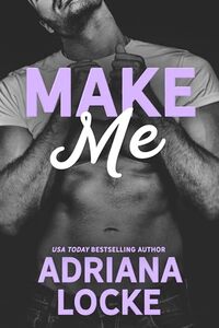 Make Me : a Second Chance, Marriage of Convenience Romance (Play Me Series Book 4)
