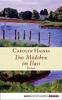 Das MÃ¤dchen im Fluss: Roman (German Edition)