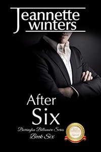 After Six: Barrington Billionaire's Series: Book Six