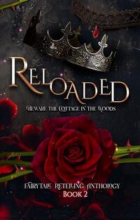 Beware the Cottage in the Woods: Fairy Tales Reloaded