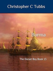 Burma: The Dorset Boy Book 15
