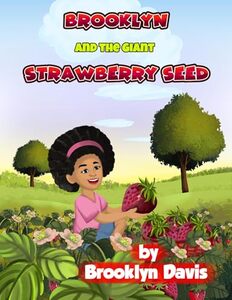 Brooklyn and the Giant Strawberry Seed