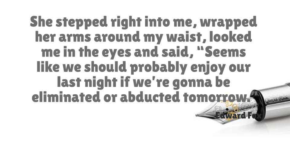 she stepped right into me wrapped her arms around my waist looked me in the eyes and...