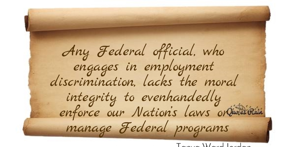 any federal official who engages in employment discrimination lacks the moral integrity...