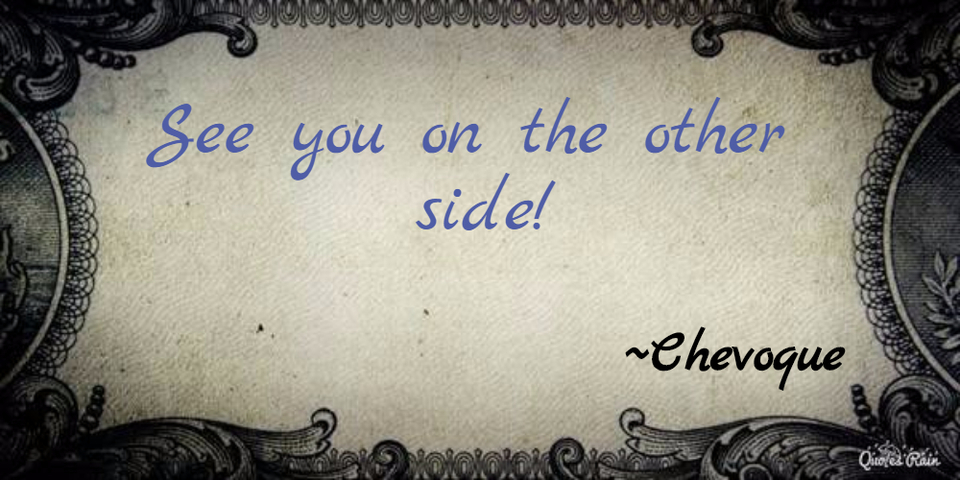 see you on the other side...
