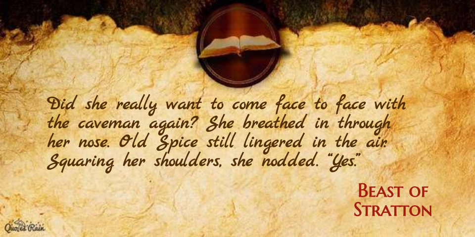 did she really want to come face to face with the caveman again she breathed in through...