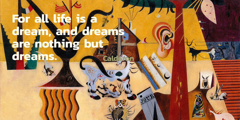 for all life is a dream and dreams are nothing but dreams...