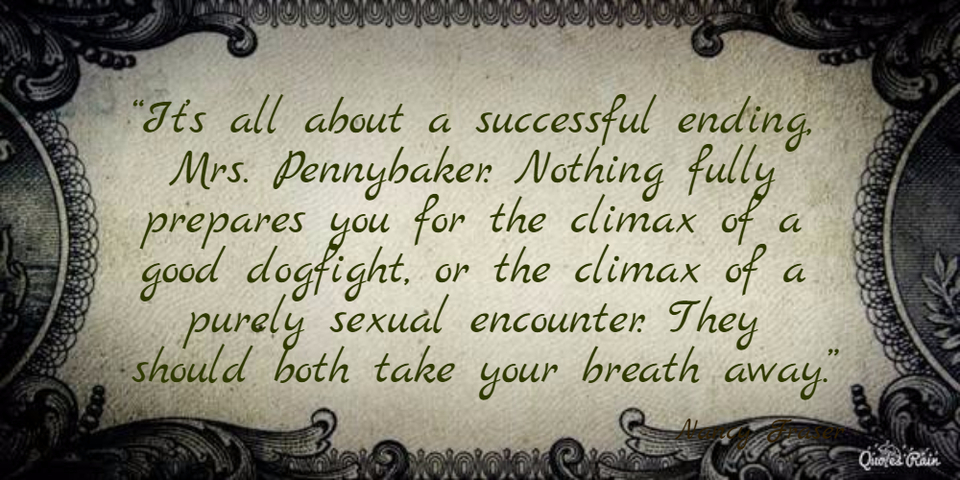 its all about a successful ending mrs pennybaker nothing fully prepares you for...