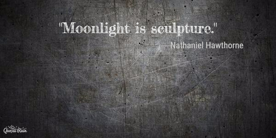 moonlight is sculpture...
