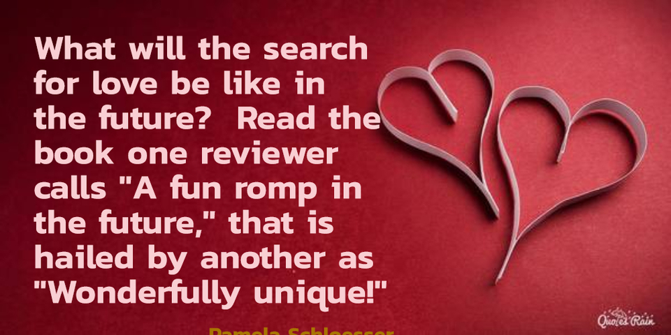 what will the search for love be like in the future read the book one reviewer calls...