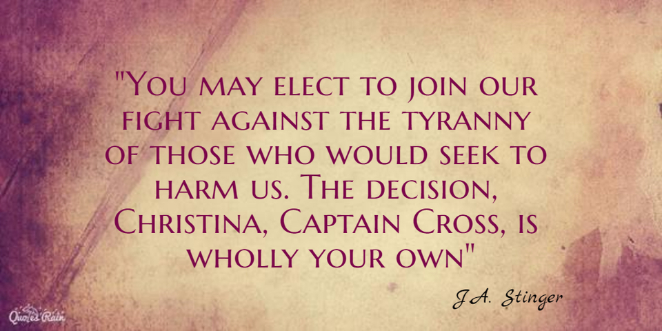 you may elect to join our fight against the tyranny of those who would seek to harm us...