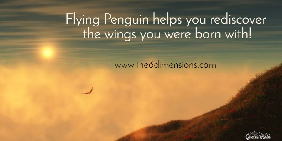 flying penguin helps you rediscover the wings you were born with...