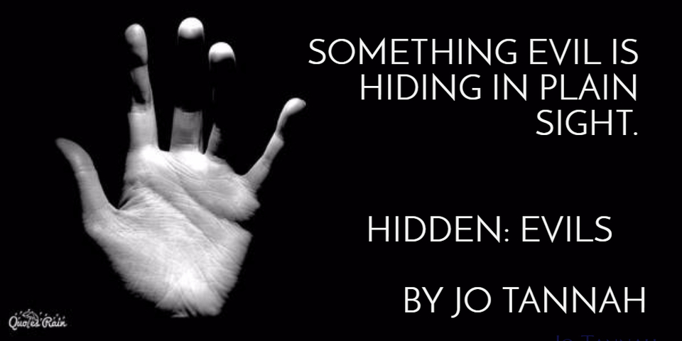 something evils is hiding in plain sight hidden evils...