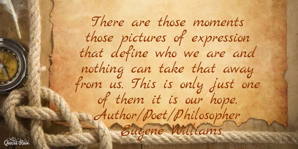 there are those moments those pictures of expression that define who we are and nothing...