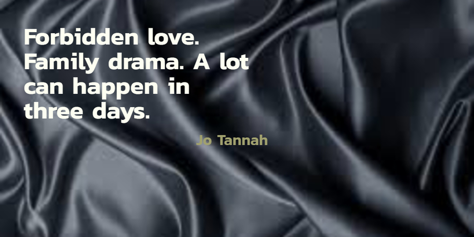 forbidden love family drama a lot can happen in three days...