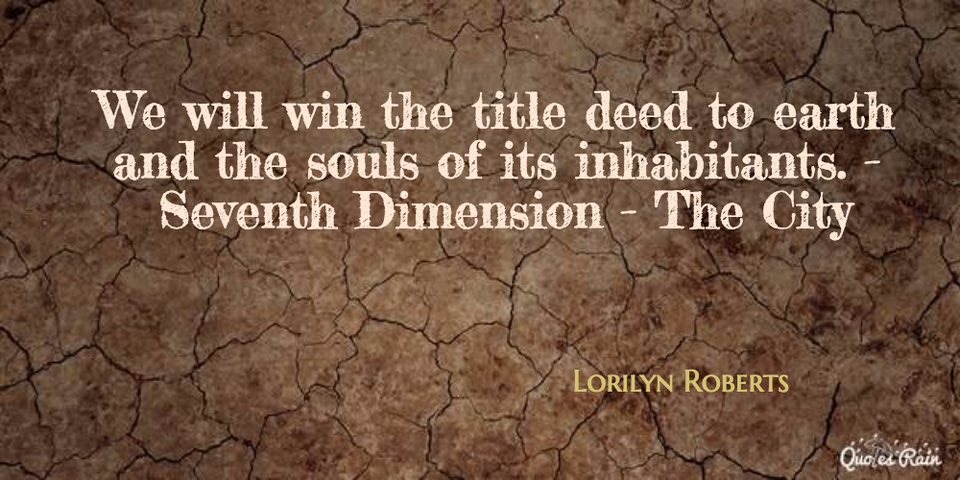 we will win the title deed to earth and the souls of its inhabitants...