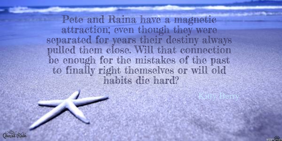pete and raina have a magnetic attraction even though they were separated for years...