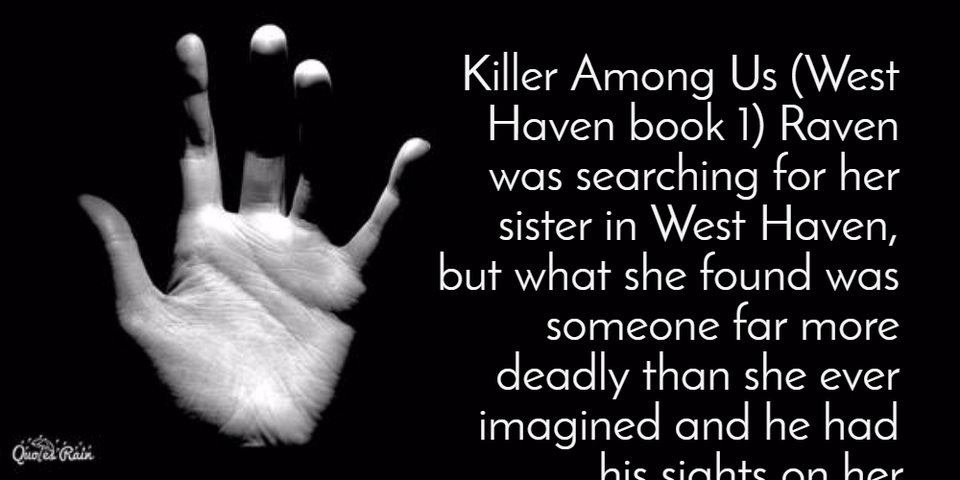 killer among us west haven book 1 raven was searching for her sister in west haven but...