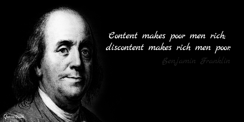 Content makes poor men rich; discontent... - Quote