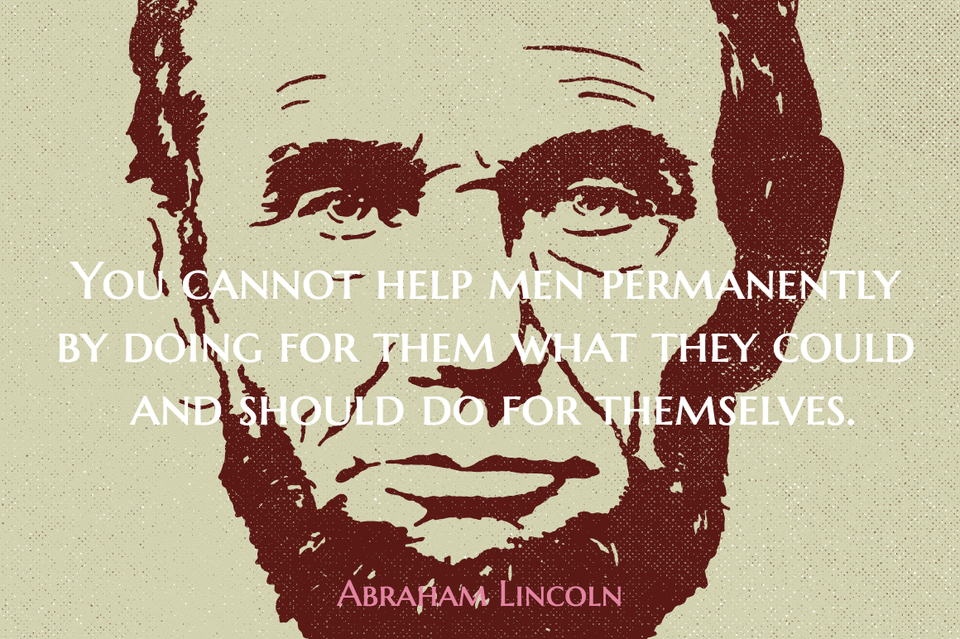 You Cannot Help Men Permanently By Doing For Quote you-cannot-help-men-permanently-by-doing-for-quote