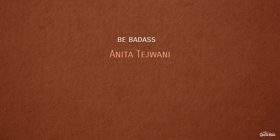 be badass...