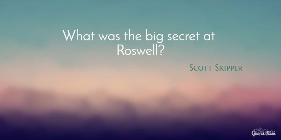what was the big secret at roswell...